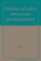 Politics of Latin American Development