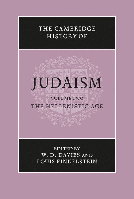 Cambridge History of Judaism: Volume 2, The Hellenistic Age