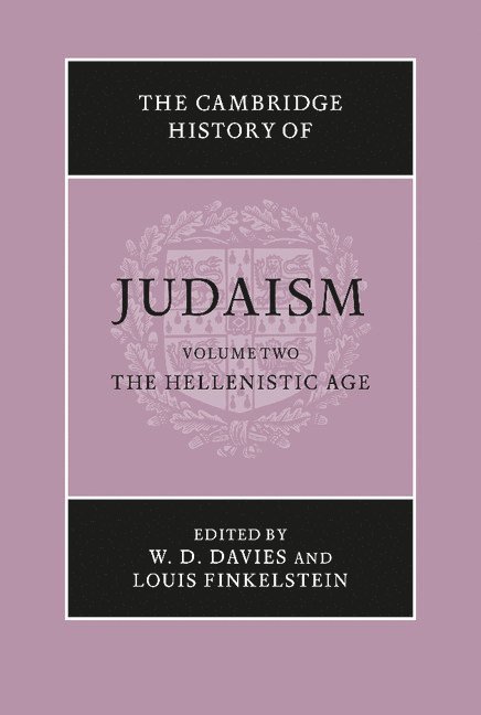 The Cambridge History of Judaism: Volume 2, The Hellenistic Age 1