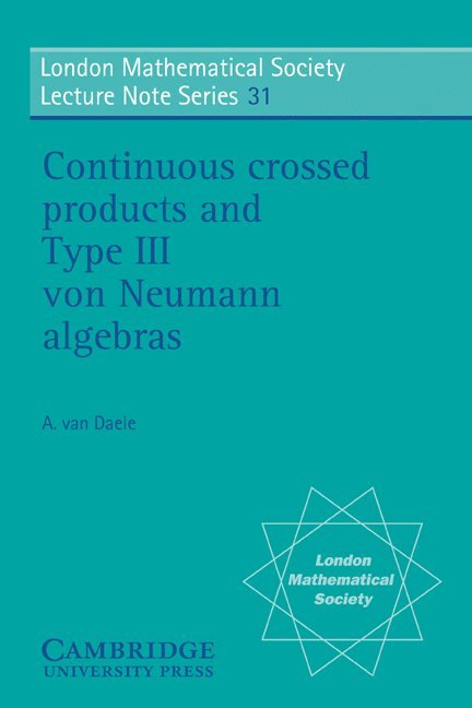Continuous Crossed Products and Type III Von Neumann Algebras 1