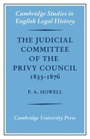 The Judicial Committee of the Privy Council 1833-1876