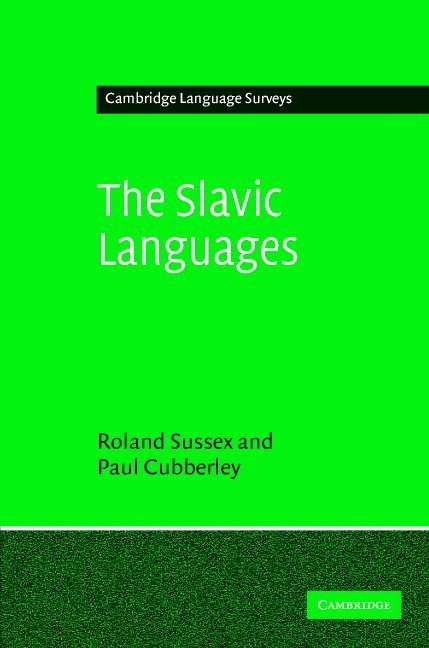 Roland (University of Queensland) Sussex, Paul Cubberley, Roland Sussex - The Slavic Languages, Inbunden