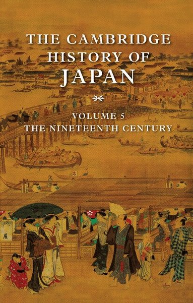 Marius B. Jansen - The Cambridge History of Japan, Inbunden