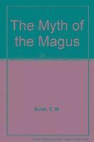 E. M. Butler - The Myth of the Magus, Inbunden