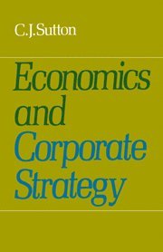 C. J. Sutton - Economics and Corporate Strategy, Inbunden