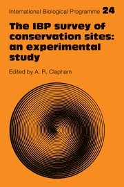 A. R. Clapham - The IBP Survey of Conservation Sites: An Experimental Study, Inbunden