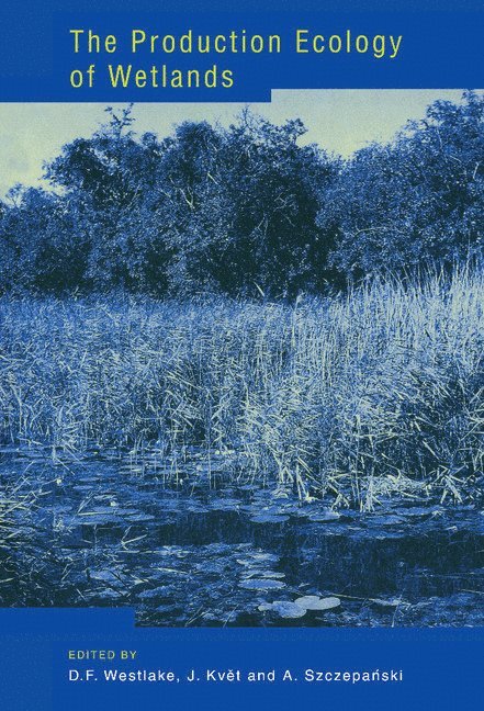 The Production Ecology of Wetlands 1