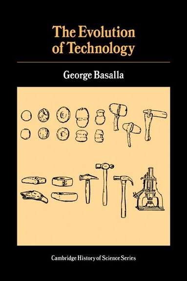 George Basalla - The Evolution of Technology, Inbunden