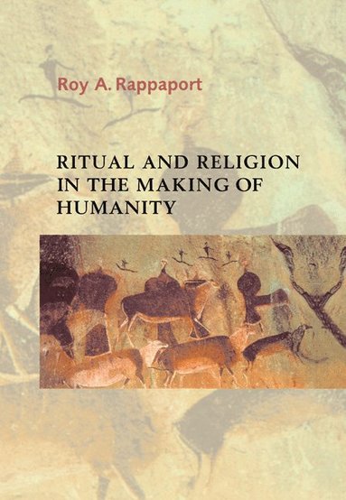 bokomslag Ritual and Religion in the Making of Humanity