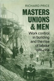 Richard Price - Masters, Unions and Men, Inbunden