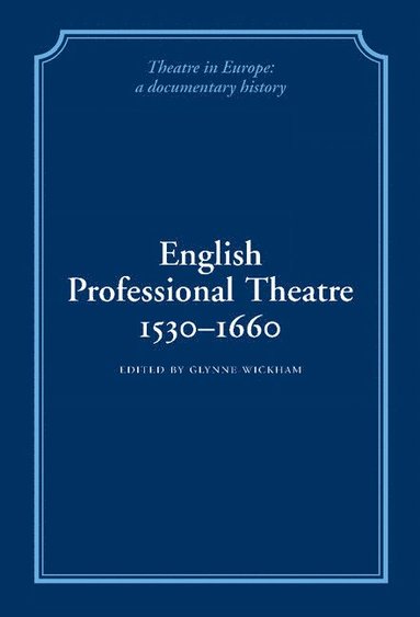 bokomslag English Professional Theatre, 1530-1660