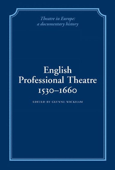 bokomslag English Professional Theatre, 1530-1660