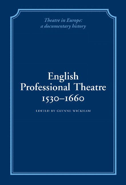 English Professional Theatre, 1530-1660 1