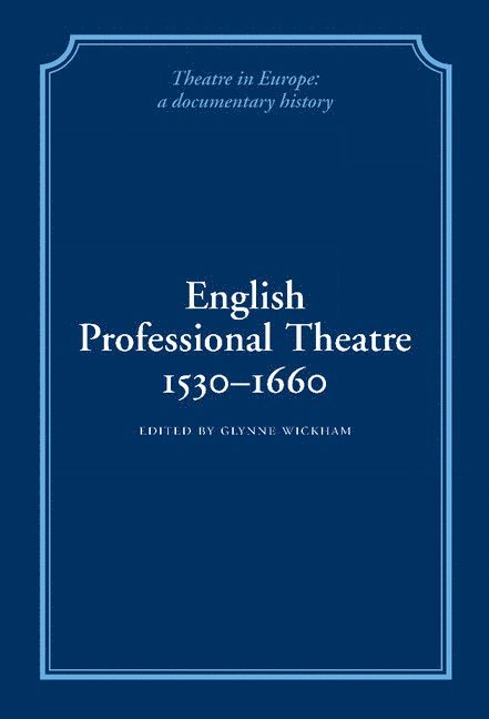 English Professional Theatre, 1530-1660 1