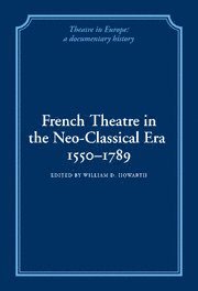 bokomslag French Theatre in the Neo-classical Era, 1550-1789