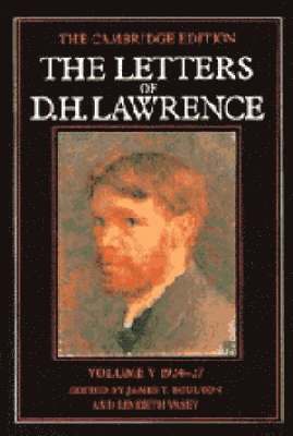 D. H. Lawrence, James T. Boulton, Lindeth Vasey - The Letters of D. H. Lawrence: Volume 5, March 1924-March 1927, Inbunden