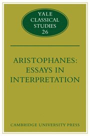 Jeffrey Henderson - Aristophanes: Essays in Interpretation, Inbunden