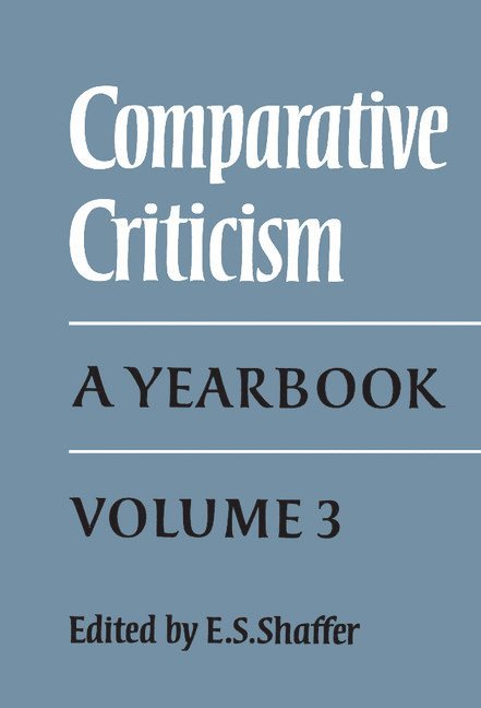 E. S. Shaffer, E. S. (University of East Anglia) Shaffer - Comparative Criticism: Volume 3, Inbunden