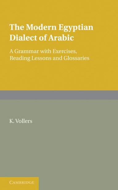 K. Vollers - The Modern Egyptian Dialect of Arabic, Häftad
