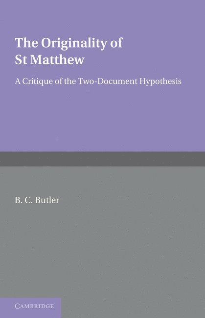B. C. Butler - The Originality of St Matthew, Häftad