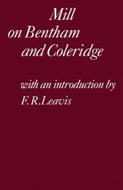 Leavis - Mill on Bentham and Coleridge, Inbunden