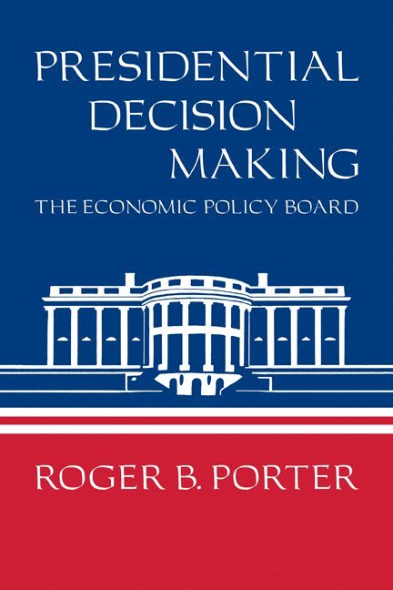 Presidential Decision Making 1