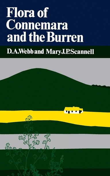 D. A. Webb, Mary J. P. Scannell - Flora of Connemara and the Burren, Inbunden