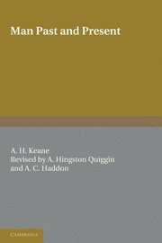 A. H. Keane, A. Hingston Quiggin, A. C. Haddon - Man, Häftad