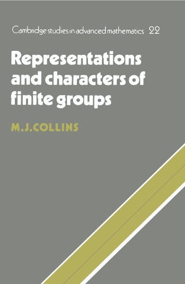M. J. Collins, Bela Bollobas - Representations and Characters of Finite Groups, Inbunden