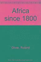 Roland Oliver, Anthony Atmore - Africa since 1800, Inbunden
