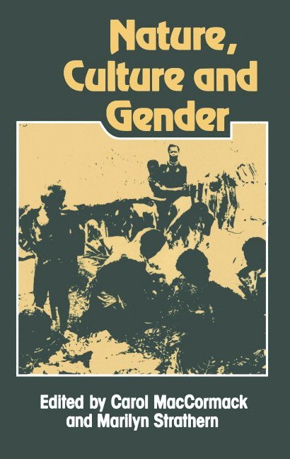 Carol MacCormack, Marilyn Strathern - Nature, Culture and Gender, Inbunden
