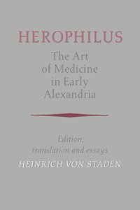 bokomslag Herophilus: The Art of Medicine in Early Alexandria: Edition, Translation and Essays