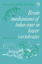 P. R. Laming - Brain Mechanisms of Behaviour in Lower Vertebrates, Inbunden