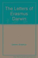 The Letters of Erasmus Darwin