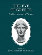 Donna Kurtz, Brian Sparkes - The Eye of Greece, Inbunden