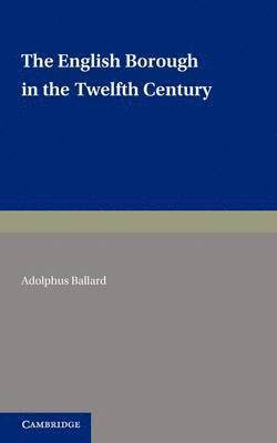 The English Borough in the Twelfth Century 1