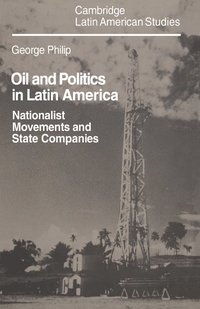 bokomslag Oil and Politics in Latin America: Nationalist Movements and State Companies