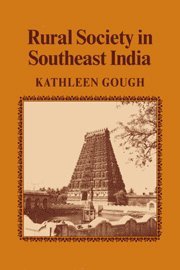 Kathleen Gough - Rural Society in Southeast India, Inbunden