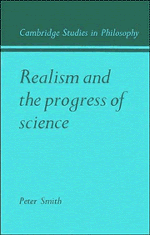 Peter James Smith - Realism and the Progress of Science, Inbunden