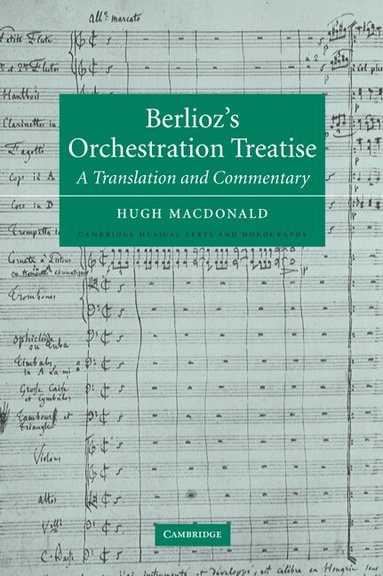 Berlioz, Hugh Macdonald - Berlioz's Orchestration Treatise, Inbunden