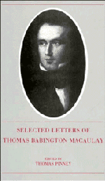 The Selected Letters of Thomas Babington Macaulay