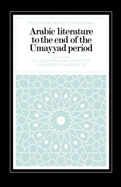 Arabic Literature to the End of the Umayyad Period 1