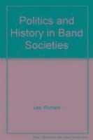 Politics and History in Band Societies