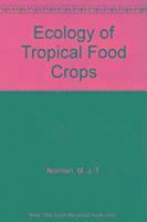 Ecology of Tropical Food Crops