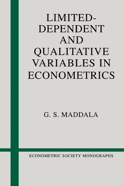 G. S. Maddala - Limited-Dependent and Qualitative Variables in Econometrics, Inbunden