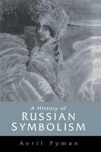 bokomslag A History of Russian Symbolism