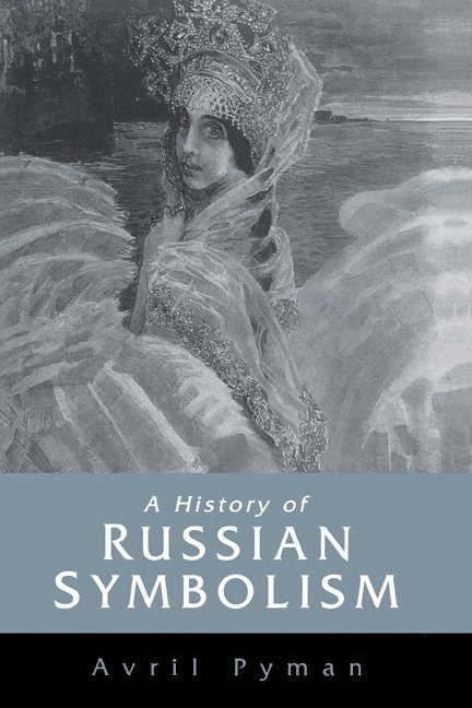A History of Russian Symbolism 1