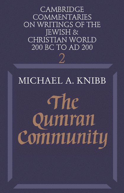 Michael A. Knibb - The Qumran Community, Inbunden