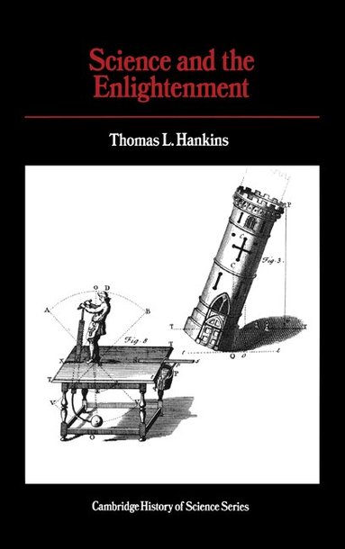 Thomas L. Hankins - Science and the Enlightenment, Inbunden