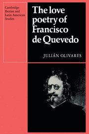 Julian Olivares - The Love Poetry of Francisco de Quevedo, Inbunden